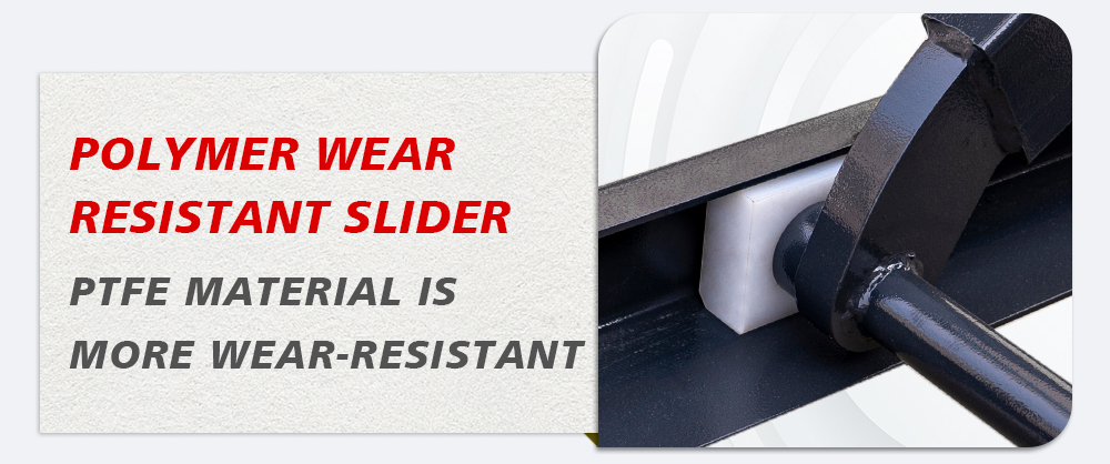 POLYMER WEAR RESISTANT SLIDER